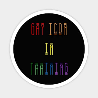 Gay Icon In Training Magnet